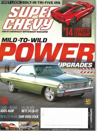 SUPER CHEVY 2013 MAY - '14 CORVETTE STINGRAY, POWER UPGRADES,LS7 HEADS, 3-5 IRS